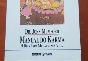 Manual do Karma - 9 Dias Para Mudar a sua Vida de John Mumford