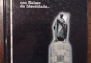 Guimarães - Nas raízes da Identidade.