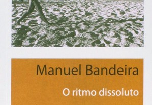 Manuel Bandeira - O ritmo dissoluto