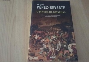 O Pintor de batalhas Arturo Perez- Reverte