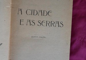 A Cidade e as Serras. Eça de Queiroz. Quinta Edição Porto 1917