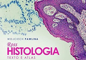Ross Histologia Texto e Atlas-Correlações com Biologia Celular e Molecular