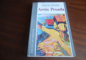 "Areia Pesada" de Anatoli Ribakov - 1ª Edição de 1991