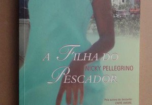 "A Filha do Pescador" de Nicky Pellegrino - 1ª Edição
