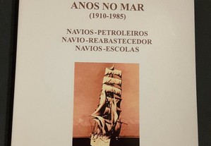 Setenta e Cinco Anos no Mar (1910/1985). Navios-Petroleiros. Navios-Escolas