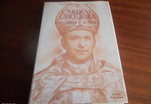 "Cardeal Cerejeira : O Homem e a Obra"