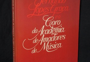 Livro Fernando Lopes-Graça e o Coro da Academia de Amadores de Música Viriato Camilo
