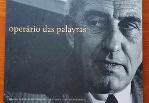 José Gomes Ferreira - Operário das Palavras Catálogo da Exposição Comemorativa do Centenário do N