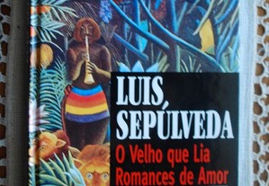 O Velho Que Lia Romances de Amor / Mundo do Fim do Mundo de Luís Sepúlveda