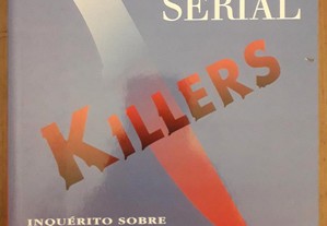 Livro - Serial Killers - Inquérito Sobre os Assassinos em Série