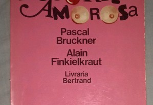 A Nova Desordem Amorosa, de Pascal Bruckner e Alain Finkielkraut.