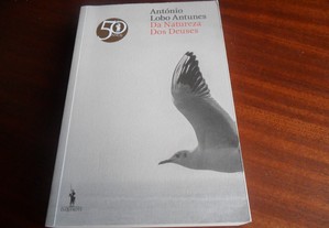 "Da Natureza dos Deuses" de António Lobo Antunes . 1ª Edição de 2015