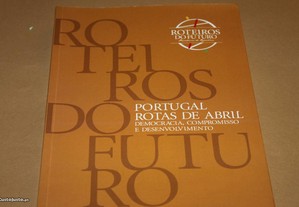 Roteiros do Futuro - Portugal Rotas de Abril