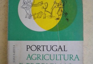 Portugal Agricultura e Problemas Humano de Gonçalo Santa-Rita