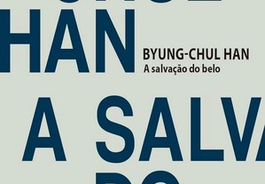 Byung-Chul Han - A salvação do belo