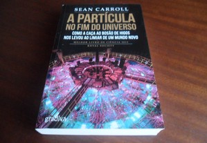 "A Partícula no Fim do Universo" Como a Caça ao Bosão de Higgs nos Levou ao Limiar de um Mundo Novo de Sean Carroll - 1ª Edição 