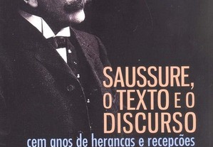 Saussure, o Texto e o Discurso