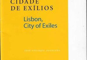 José Eduardo Agualusa. Lisboa, Cidade de Exílios: O Mundo em Lisboa.