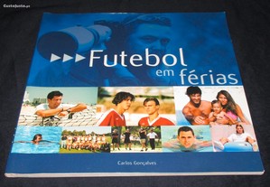 Livro Futebol em férias Carlos Gonçalves