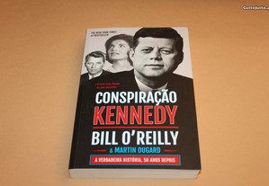 Conspiração Kennedy // Bill O'Reilly e Martin Dugard