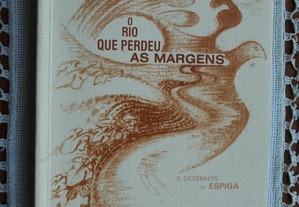 O Rio Que Perdeu As Margens de António Cabral - 1º Edição 2007