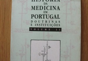 História da Medicina em Portugal - Volume II de Maximiano Lemos