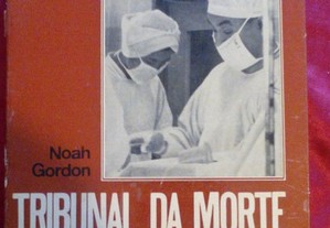 Tribunal da Morte num Hospital, de Noah Gordon
