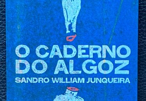 O Caderno do Algoz: Sandro William JUNQUEIRA (Portes Incluídos)