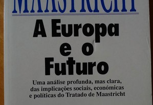 Maastricht, A Europa e o Futuro - Pedro Álvares