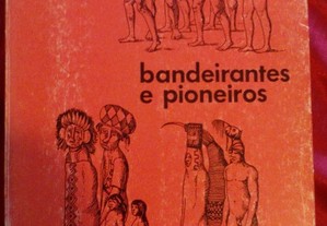 Bandeirantes e Pioneiros, de Vianna Moog RESERVADO