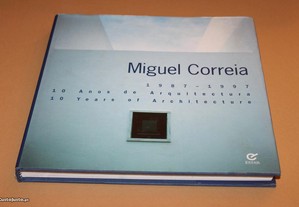 Miguel Correia 1987-1997 10 Anos de Arquitetura