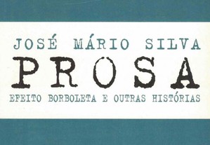 Efeito Borboleta e Outras Histórias / Luz Indecisa de José Mário Silva