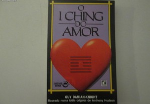 O I Ching do Amor- Guy Damian-Knight