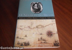 "O NEGÓCIO DO BRASIL" Portugal, os Países Baixos e o Nordeste (1641 a 1669) de Evaldo Cabral de Melo - 1ª Edição de 1998