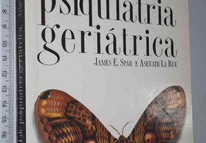Guia de Psiquiatria Geriátrica - James E. Spar / Asenath La Rue