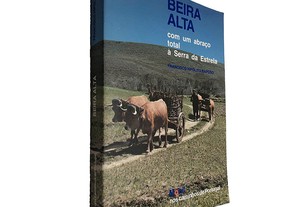 Beira Alta (Com um abraço total à Serra da Estrela) - Francisco Hipólito Raposo