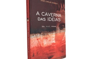 A caverna das ideias - José Carlos Somoza