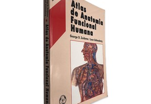 Atlas de Anatomia Funcional Humana - George D. Zuidema / Leon Schlossberg
