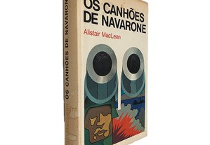 Os Canhões de Navarone - Alistair Maclean