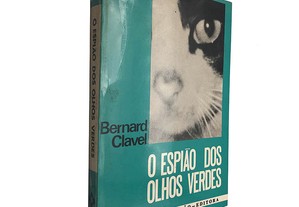 O espião dos olhos verdes - Bernard Clavel