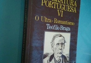 História da Literatura Portuguesa VI (Ultra-Romantismo) - Teófilo Braga 