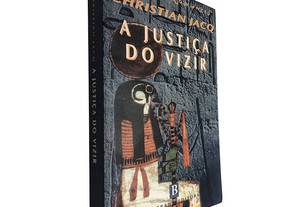 A justiça do Vizir - Christian Jacq
