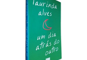 Um dia Atrás do Outro - Laurinda Alves