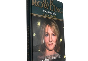 J. K. Rowling (uma biografia) - Sean Smith