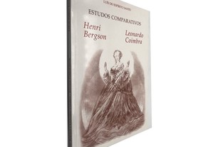 Estudos comparativos - Henri Bergson / Leonardo Coimbra