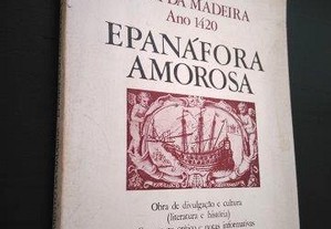 Descobrimento da ilha da madeira (Ano 1420) - Epanáfora Amorosa - D. Francisco Manuel de Melo
