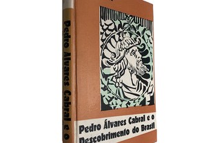 Pedro Álvares Cabral e o descobrimento do Brasil - Damião Peres