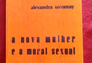 A Nova Mulher e a Moral Sexual, Alexandra Kolontay