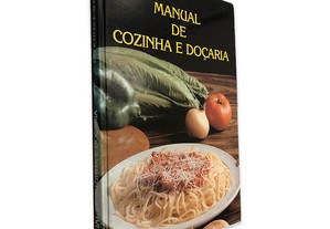 Manual de Cozinha e Doçaria (Entradas e Massas) -