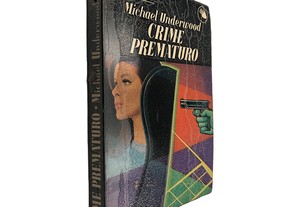 Crime Prematuro - Michael Underwood
